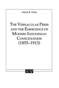 Vernacular Press and the Emergence of Modern Indonesian Consciousness