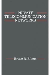 Private Telecommunication Networks