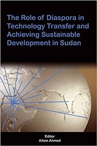 The Role of Diaspora in Technology Transfer and Achieving Sustainable Development in Sudan