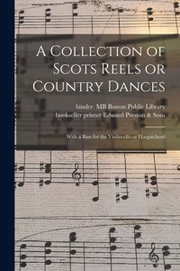 Collection of Scots Reels or Country Dances