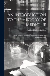 Introduction to the History of Medicine