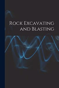 Rock Excavating and Blasting