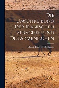 Die Umschreibung der Iranischen Sprachen und des Armenischen