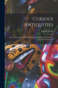 Curious Antiquities