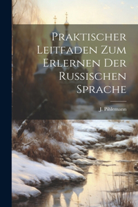 Praktischer Leitfaden zum Erlernen der russischen Sprache