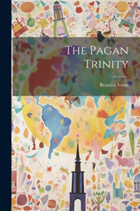 The Pagan Trinity