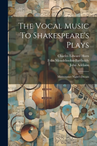 Vocal Music To Shakespeare's Plays