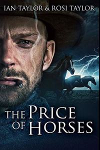 The Price of Horses: Premium Hardcover Edition