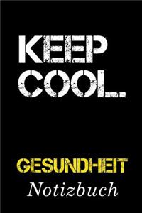 Keep Cool Gesundheit Notizbuch