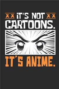 It's Not Cartoons It's Anime