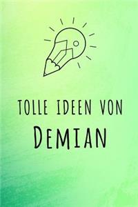 Tolle Ideen von Demian