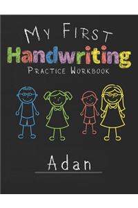 My first Handwriting Practice Workbook Adan