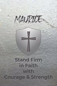 Maurice Stand Firm in Faith with Courage & Strength