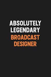 Absolutely Legendary Broadcast Designer