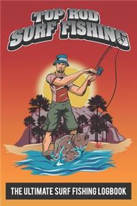 Top Rod Surf Fishing