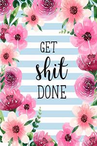 Get Shit Done