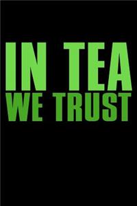 In Tea We Trust