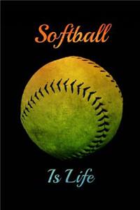 Softball Is Life