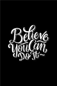 Believe You Can Do It