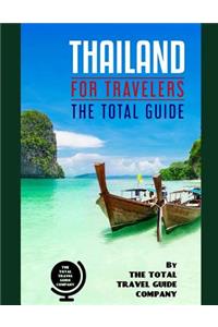 THAILAND FOR TRAVELERS. The total guide