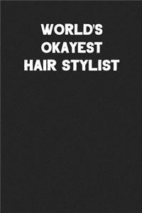 World's Okayest Hair Stylist