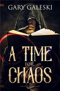 A Time for Chaos