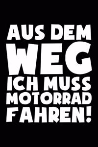 ...Muss Motorradfahren!