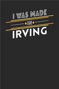 I Was Made In Irving