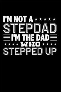 I'm Not a Stepdad I'm the Dad Who Stepped Up