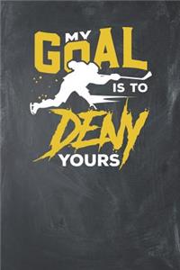My Goal is to Deny Yours