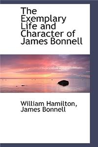 The Exemplary Life and Character of James Bonnell