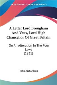 Letter Lord Brougham And Vaux, Lord High Chancellor Of Great Britain