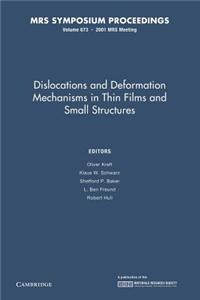 Dislocations and Deformation Mechanisms in Thin Films and Small Structures: Volume 673