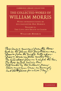 Collected Works of William Morris: With Introductions by His Daughter May Morris