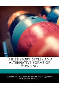 The History, Styles and Alternative Forms of Bowling