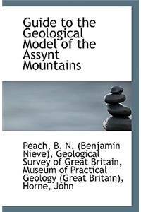 Guide to the Geological Model of the Assynt Mountains