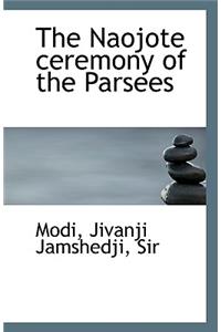 The Naojote Ceremony of the Parsees