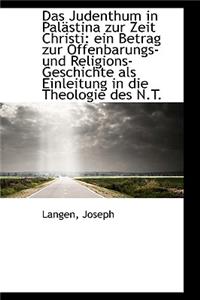 Das Judenthum in Pal Stina Zur Zeit Christi
