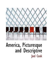 America, Picturesque and Descriptive