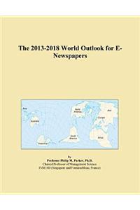The 2013-2018 World Outlook for E-Newspapers
