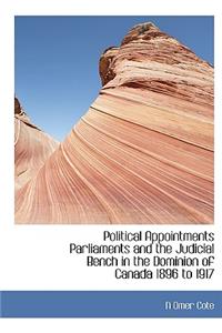Political Appointments Parliaments and the Judicial Bench in the Dominion of Canada 1896 to 1917
