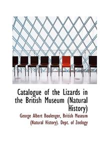 Catalogue of the Lizards in the British Museum (Natural History)