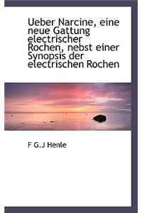 Ueber Narcine, Eine Neue Gattung Electrischer Rochen, Nebst Einer Synopsis Der Electrischen Rochen