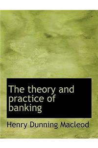 The Theory and Practice of Banking