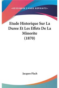 Etude Historique Sur La Duree Et Les Effets De La Minorite (1870)