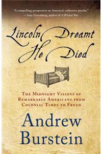 Lincoln Dreamt He Died