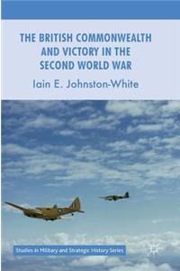 British Commonwealth and Victory in the Second World War