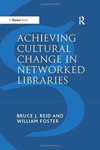 Achieving Cultural Change in Networked Libraries