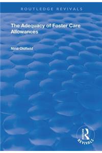 The Adequacy of Foster Care Allowances