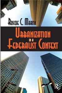 Urbanization in a Federalist Context